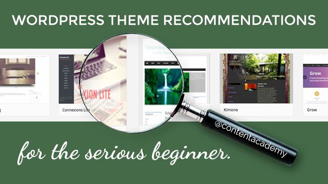 WordPress Theme recommendations for the serious beginner – Content Academy